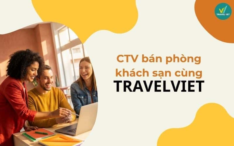合作者通过 TravelViet 销售酒店客房，有效增加预订量