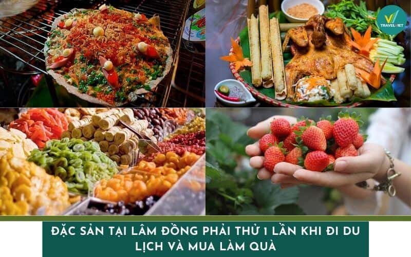 Đặc sản tại Lâm Đồng phải thử 1 lần khi đi du lịch và mua làm quà