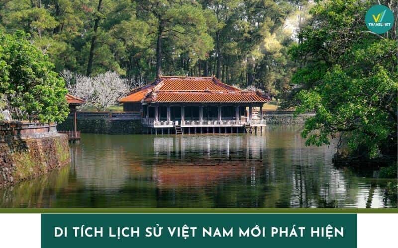 Top 10 di tích lịch sử Việt Nam mới phát hiện gây bất ngờ
