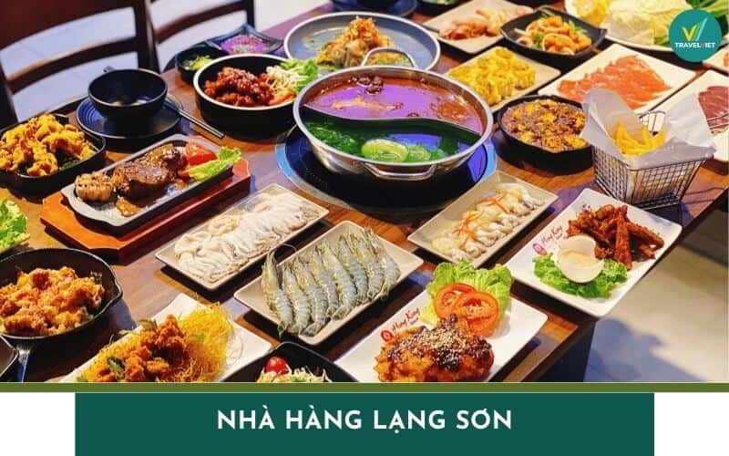 Top 9 nhà hàng Lạng Sơn nổi tiếng, ăn một lần là nhớ mãi