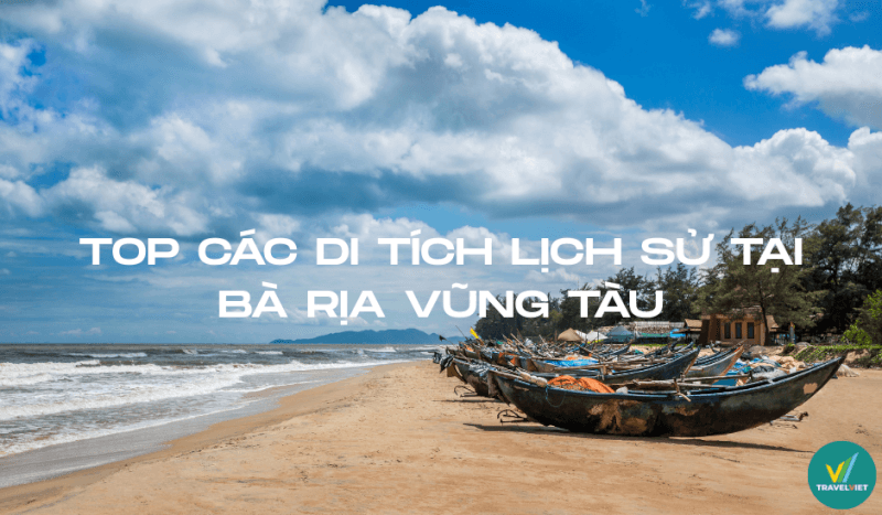 巴地头顿15+著名历史古迹，形成年代久远