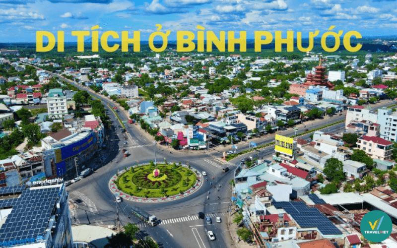 Ghé thăm 19 di tích lịch sử Bình Phước lâu đời, nổi tiếng