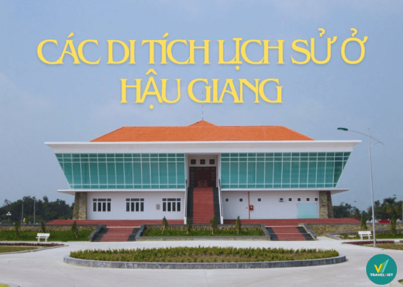 后江省不可错过的11处著名历史古迹