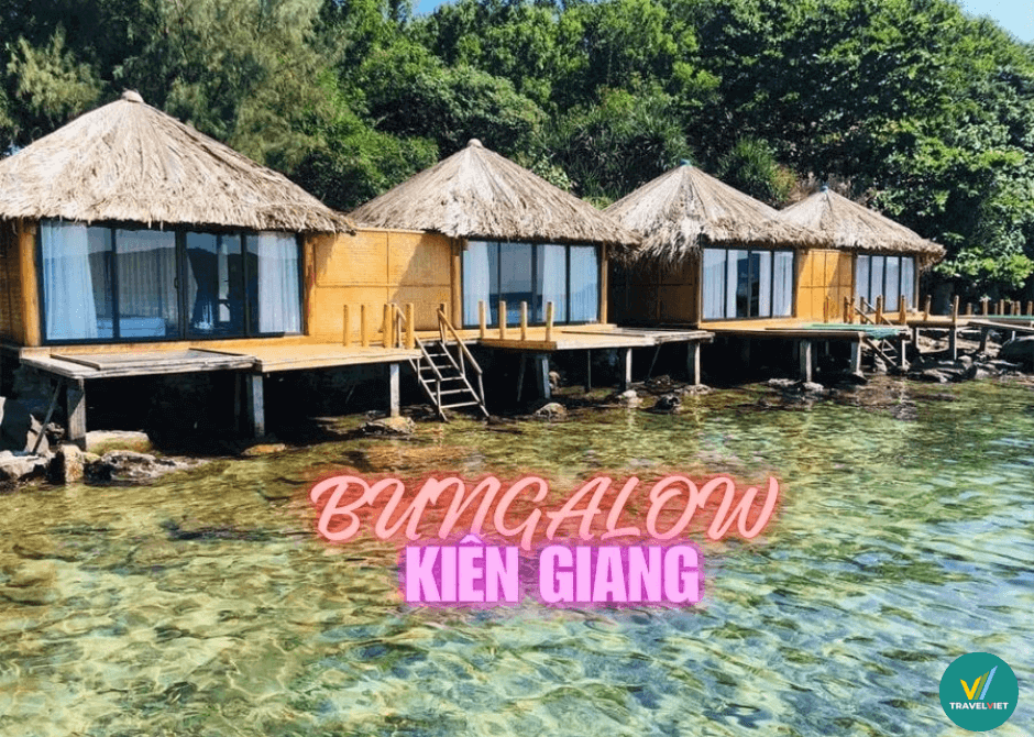 Top 13 bungalow tại Kiên Giang giới trẻ check in nhiều nhất