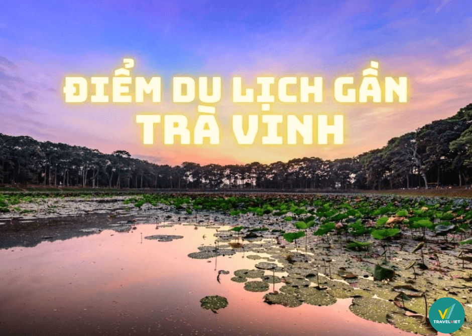 Tra Vinh Super Hot附近的短期游客目的地