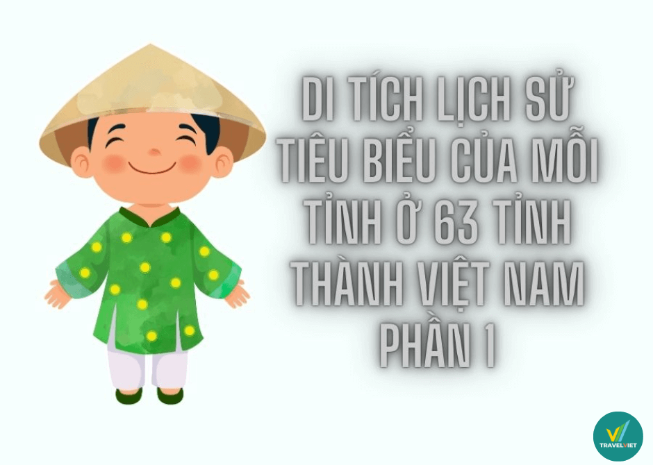 越南63个省每个省的典型历史文物 - 第1部分