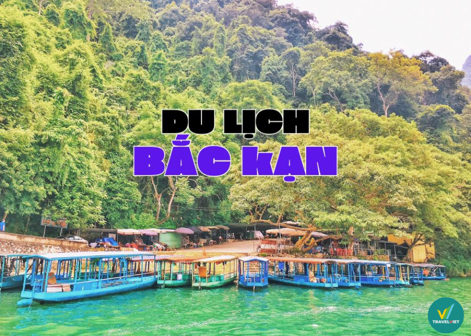 Top 20+ most sought-after tourist destinations in Bac Kan
