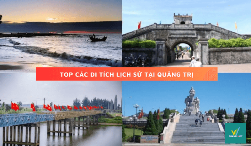 Danh sách 10 di tích lịch sử tại Quảng Trị vô giá thu hút du khách ghé thăm