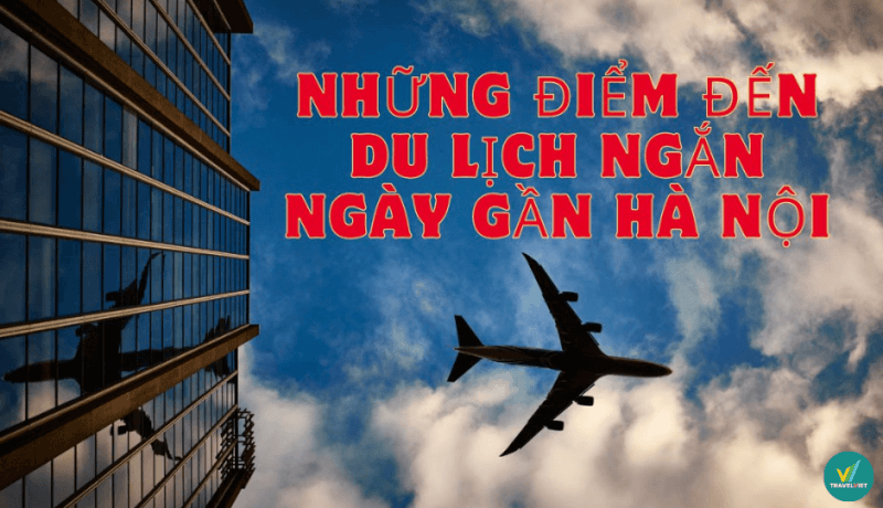河内附近的短期旅游目的地