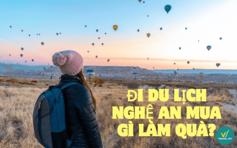 Đi du lịch tại Nghệ An thì mua gì về làm quà?