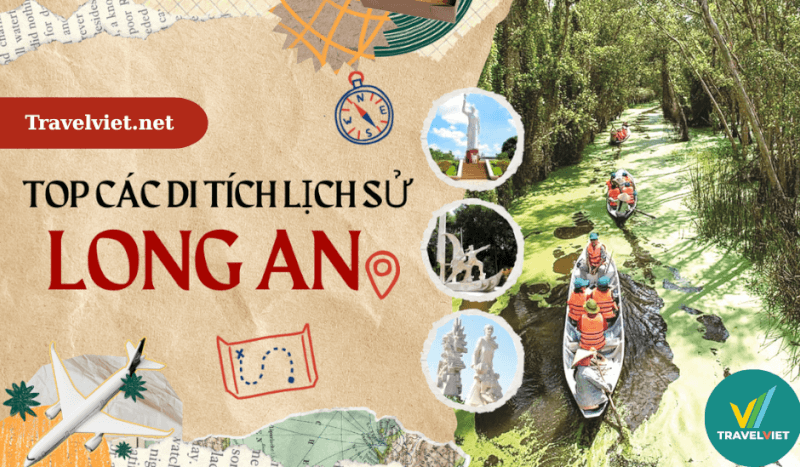 Top 10+ di tích lịch sử tại Long An mang đậm giá trị văn hoá dân tộc