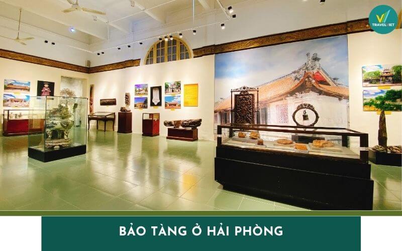 Top 4 bảo tàng ở Hải Phòng nổi tiếng thu hút du khách