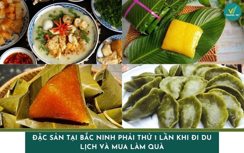 Đặc sản tại Bắc Ninh phải thử 1 lần khi đi du lịch và mua làm quà