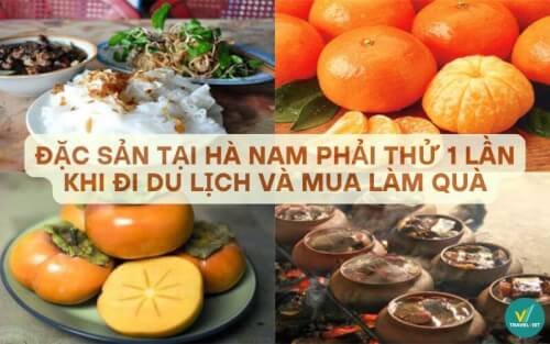 Đặc sản tại Hà Nam phải thử 1 lần khi đi du lịch và mua làm quà