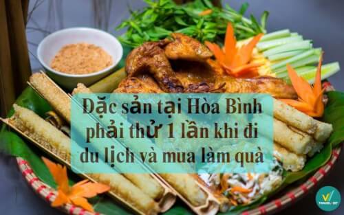 Đặc sản tại Hòa Bình phải thử 1 lần khi đi du lịch và mua làm quà