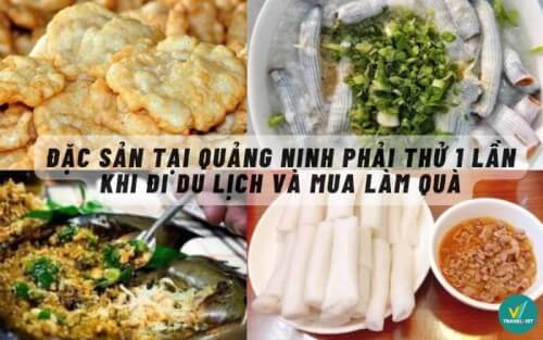 Đặc sản tại Quảng Ninh phải thử 1 lần khi đi du lịch và mua làm quà