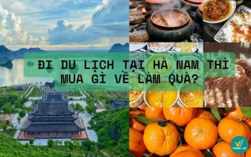 Đi du lịch tại Hà Nam thì mua gì về làm quà?
