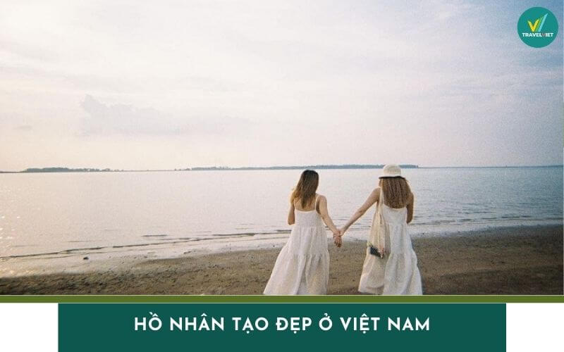 베트남의 상위 19 개 인공 호수는 멋진 경치로 돋보입니다.